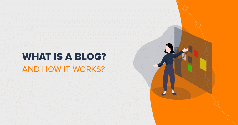 What is a Blog and How Does it Work?