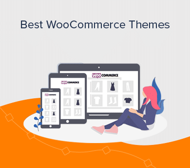 Best WooCommerce Themes to Create WordPress eCommerce Sites