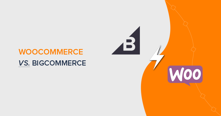 WooCommerce vs BigCommerce - eCommerce Platforms Compared