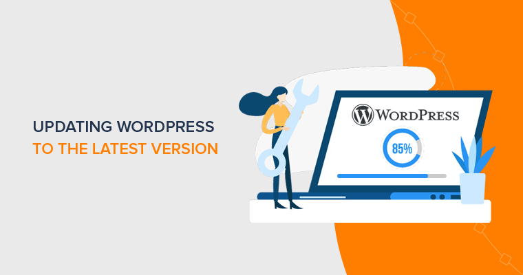 Why & How to Upgrade WordPress to the Latest Version