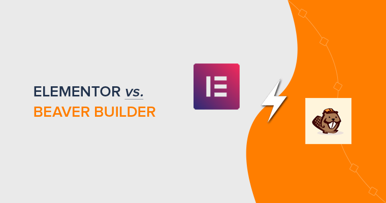 Elementor vs Beaver Builder - WordPress Page Builders Compared
