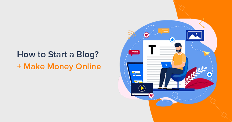 How to Start a Blog and Make Money Online (Beginner's Guide)