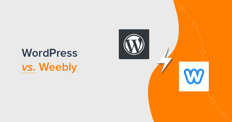 WordPress vs Weebly – Which Website Platform is Best for You?