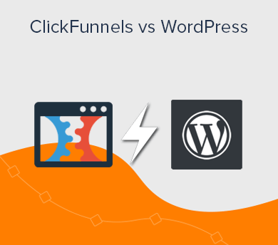 Differences Between ClickFunnels vs WordPress