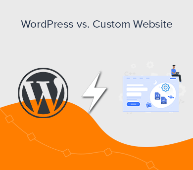 WordPress vs Custom Website – What’s Better? (Pros & Cons)