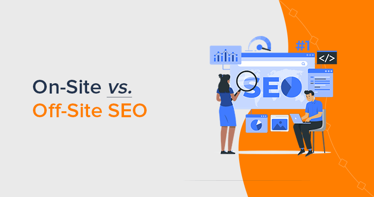 On-Site vs Off-Site SEO – What’s the Difference?
