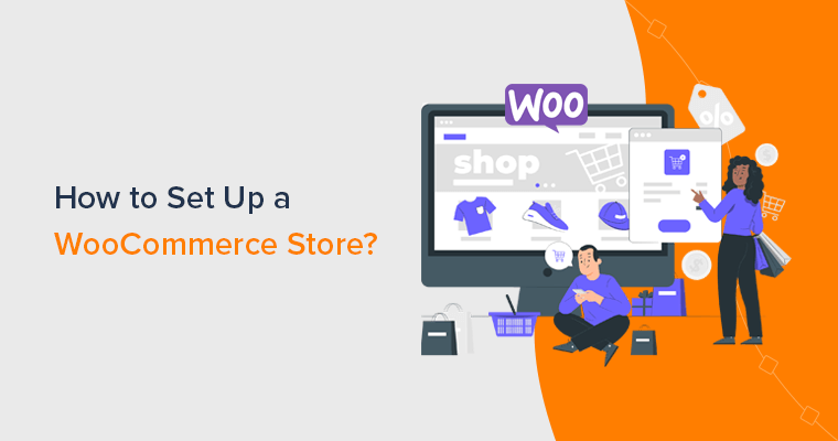 How to Set Up a WooCommerce Store?