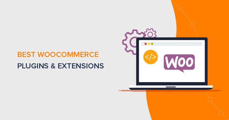 Best WooCommerce Plugins and Extensions