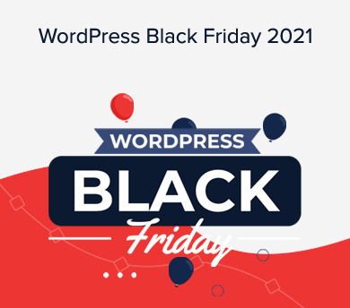 WordPress Black Friday Sale for 2021 - Grab Exciting Discount Coupons