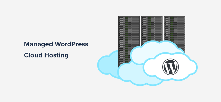 Managed Cloud WordPress Hosting