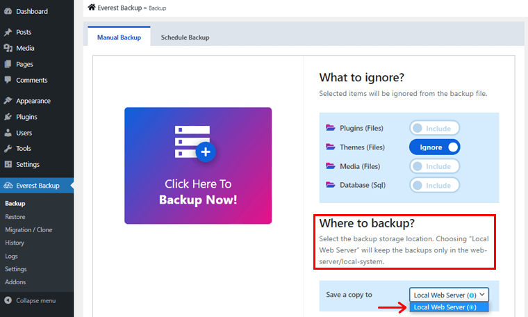 Go to Where to Backup and Click on Local Server Option