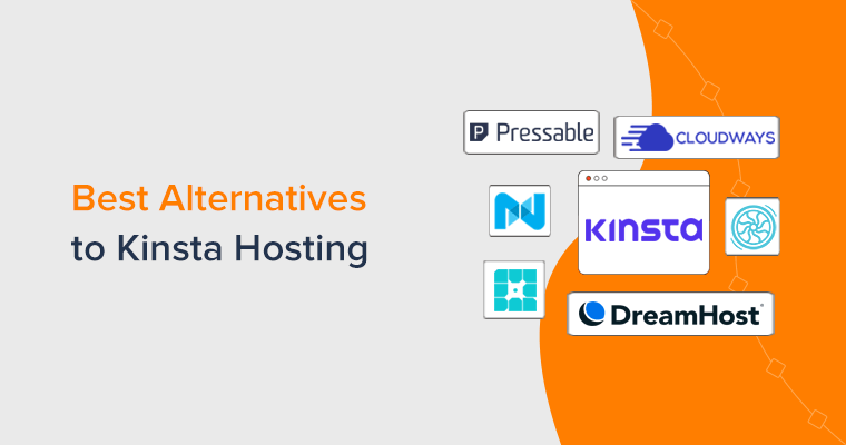 Best Alternatives to Kinsta Hosting