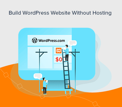 How to Build WordPress Website without Hosting?