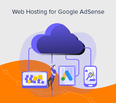 Best Web Hosting for Google AdSense