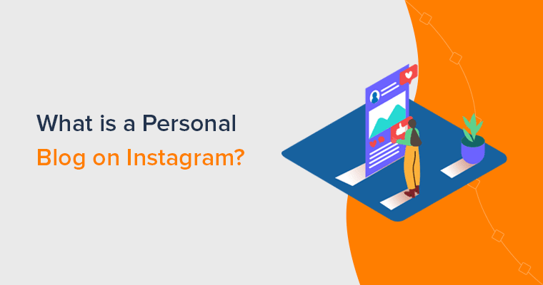 What is a Personal Blog on Instagram?