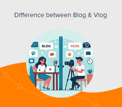 Difference Between a Blog and a Vlog