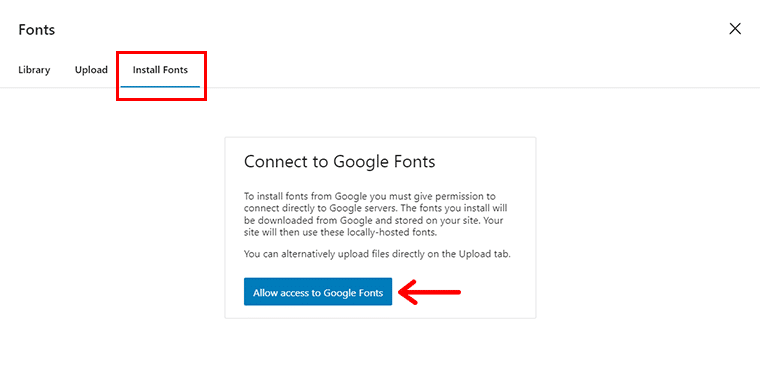 Go to Install Fonts & Click on Allow Access to Google Fonts 